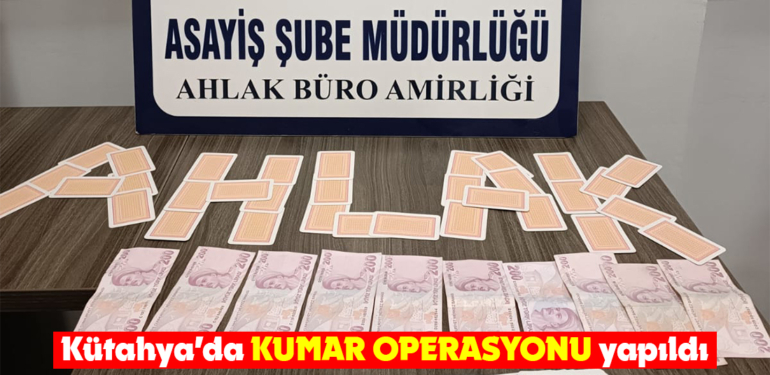 Kütahya’da kumar operasyonu! 25 iş yerine denetim yapıldı
