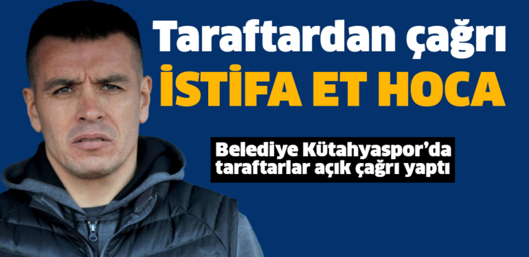 Belediye Kütahyaspor taraftarları İsmail Güldüren’i alenen istifaya çağırdı