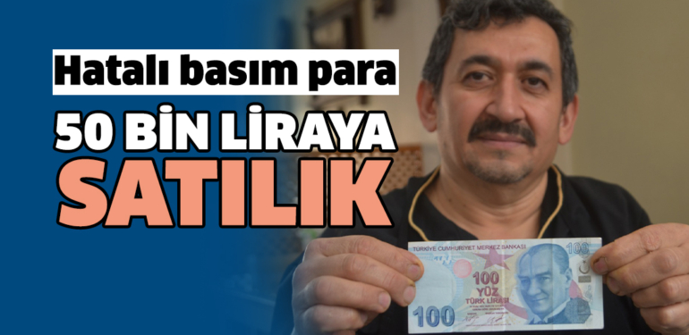 Kütahyalı aşçı hatalı basım 100 lirayı 50 bin liraya satışa çıkardı