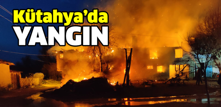 Kütahya’da üç ev ve bir samanlık yandı