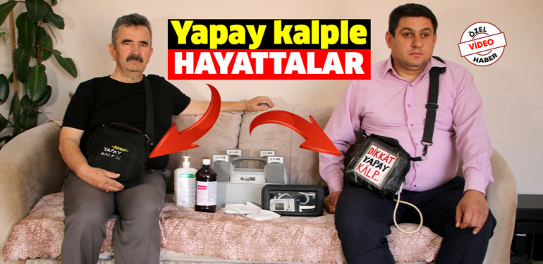 Kalplerini çantada taşıyorlar! Yapay kalple hayata tutundular!