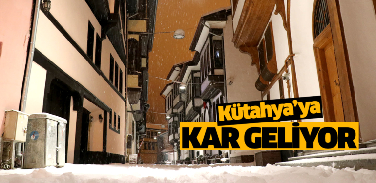 Kütahya’ya kar yağışı uyarısı yapıldı