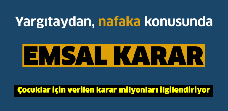 Yargıtay’dan, boşanmış eşleri ilgilendiren emsal karar