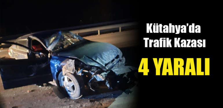Kütahya’da otomobil bariyerlere çarptı: 4 yaralı
