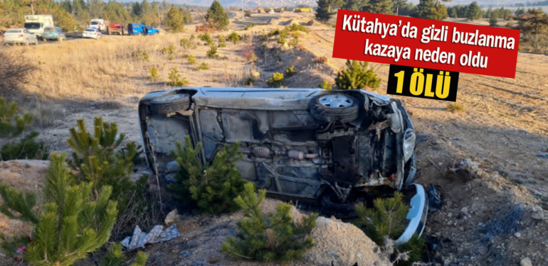 Kütahya’da trafik kazasında otomobil sürücüsü öldü