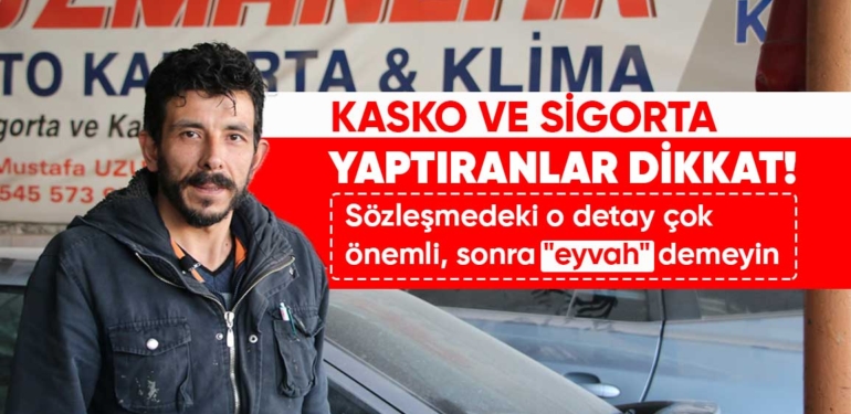 Kasko ve trafik sigortası yaptırırken bu detaya dikkat edin