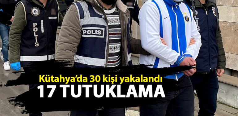 Kütahya’da aranan şahıslara operasyonlar devam ediyor