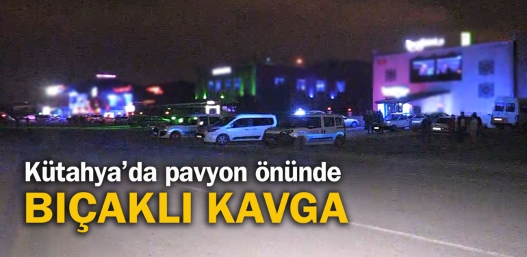 Kütahya’da bıçaklı kavgada 2 kişi yaralandı