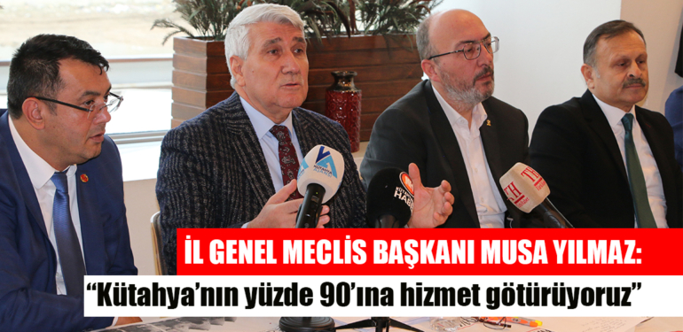 Kütahya İl Genel Meclisi Başkanı Musa Yılmaz, yapılanları anlattı: