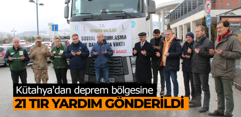 Kütahya’dan deprem bölgesine 21 tır yardım gönderildi
