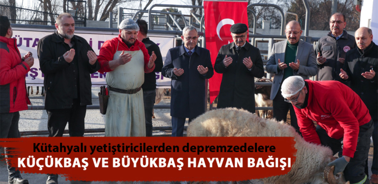 Kütahyalı yetiştiricilerden depremzedeler için küçükbaş ve büyükbaş hayvan bağışı
