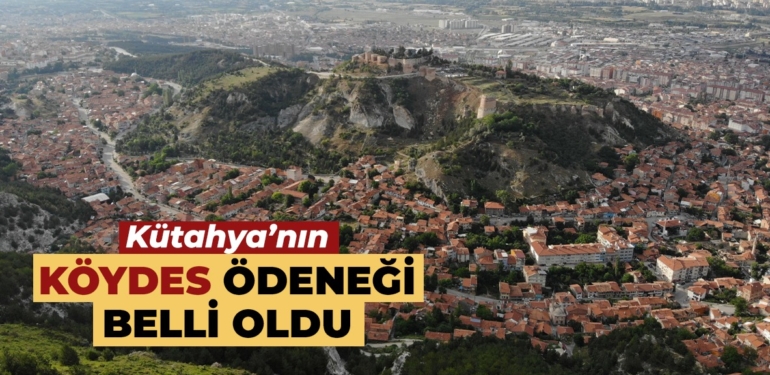 Kütahya’da KÖYDES için rekor ödenek