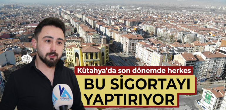 Kütahyalı güvence listesine bu sigorta poliçesini de ekledi