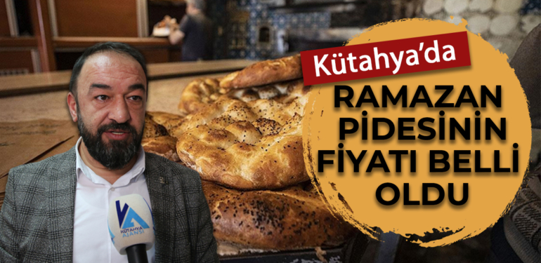 Kütahya’da 400 gram Ramazan pidesinin fiyatı…