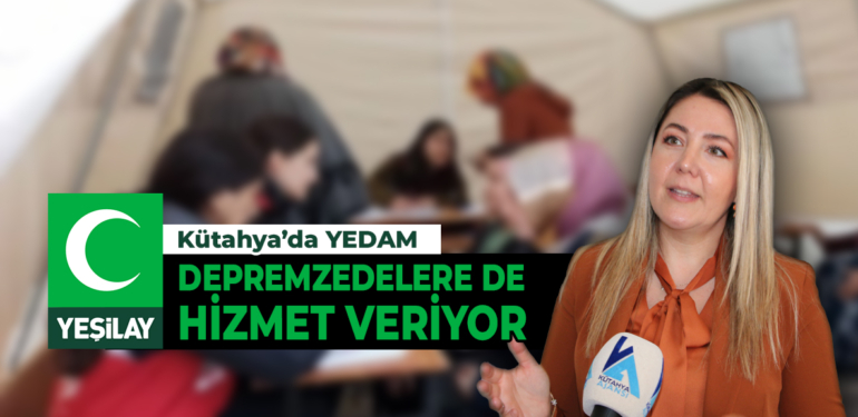 Kütahya YEDAM psikolog ve uzmanlarıyla depremzedelerin yanında