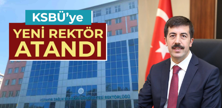 Cumhurbaşkanlığı kararnamesi ile KSBÜ rektörlüğüne atama oldu