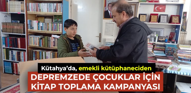 Kütahya’da, emekli kütüphaneciden depremzede çocuklar için kitap toplama kampanyası