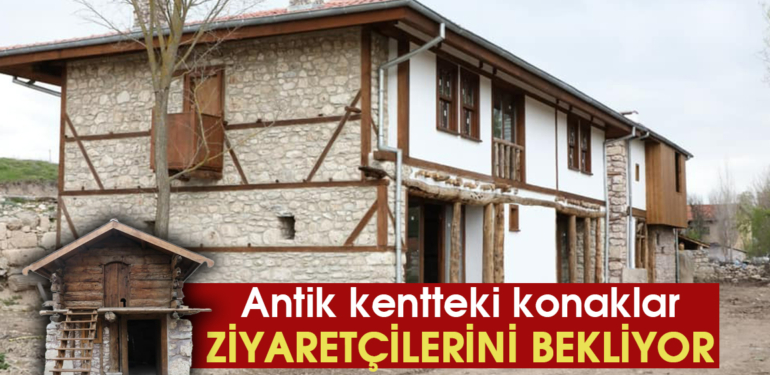 Antik kentteki konaklar ziyaretçilerini bekliyor