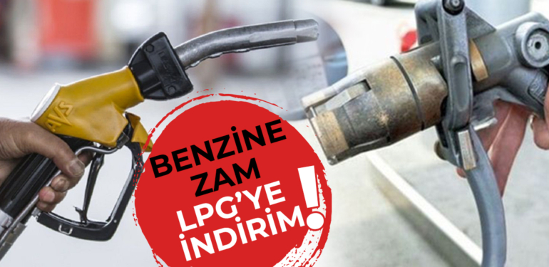 Benzine zam, LPG’ye indirim!