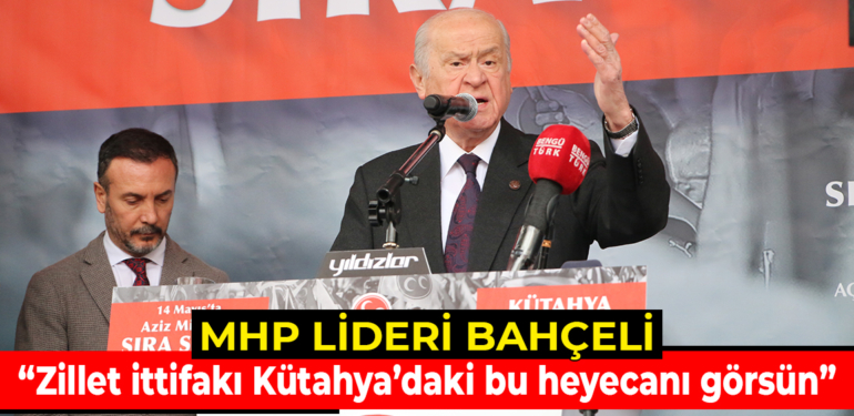 MHP Lideri Bahçeli, muhalefete Kütahya’dan seslendi