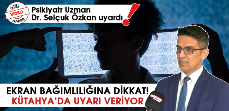 Ekran bağımlılığında Kütahya, ülke ortalamasını yakaladı