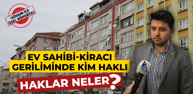 Ev sahibi-kiracı geriliminde kim haklı, haklar neler?