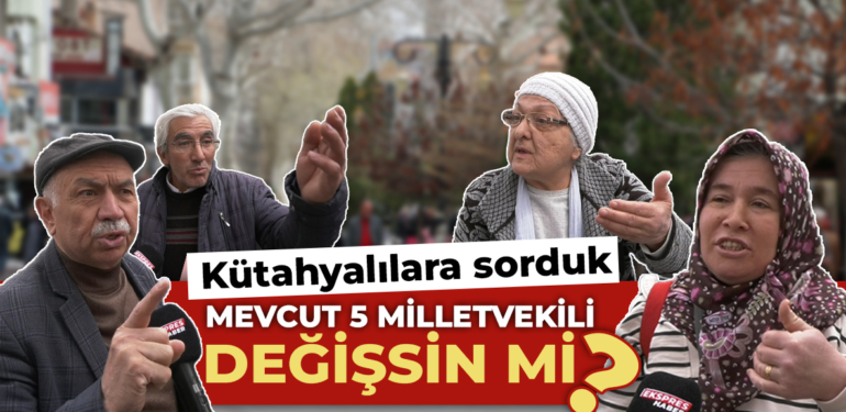 Kütahya milletvekilleri değişmeli mi?