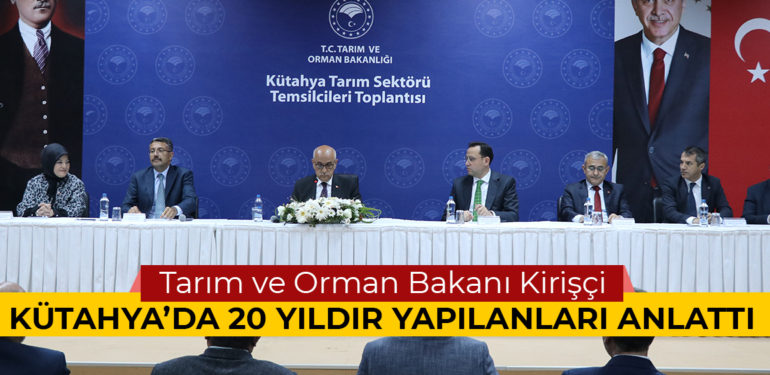 Bakan Kirişçi’den Kütahya’ya müjdeler geldi