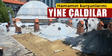 Kütahya'da hırsızlık, hamam kurşunları yine çalındı