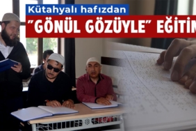 Kütahyalı hafız görme engellilere "gönül gözüyle" Kur'an öğretiyor