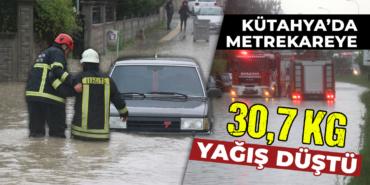 Kütahya’da metrekareye 30,7 kg yağış düştü