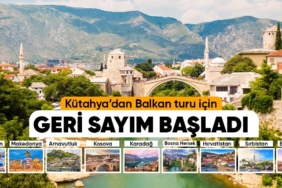Kütahya'dan Balkan turu için geri sayım başladı