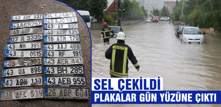Kütahya’da sel çekildi, plakalar gün yüzüne çıktı