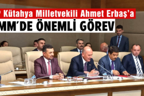 MHP Kütahya Milletvekili Ahmet Erbaş’a TBMM’de önemli görev