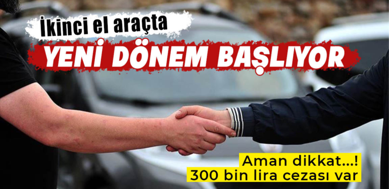 Yarından itibaren ikinci el araçlar sıfır fiyatının üzerinde pazarlanamayacak