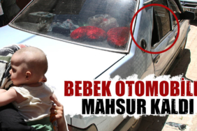 Kütahya’da arabada mahsur kalan bebek kurtarıldı