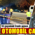 Kütahya'da otomobilin çarptığı İranlı genç öldü