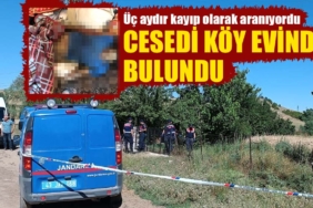 Kütahya'da üç ay önce kaybolmuştu, cesedi bulundu