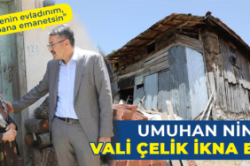 Vali Ali Çelik, Umuhan nineyi ikna etmeyi başardı
