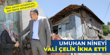 Vali Ali Çelik, Umuhan nineyi ikna etmeyi başardı