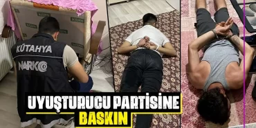 Kütahya'da uyuşturucu partisine baskın