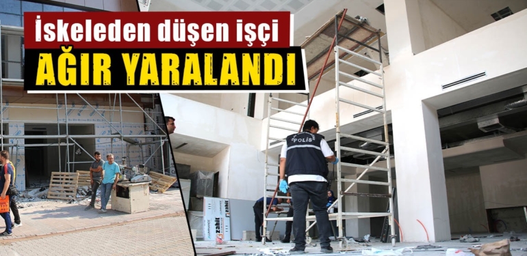 Kütahya’da iskeleden düşen işçi ağır yaralandı