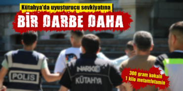 kütahya da uyuşturucu operasyonu