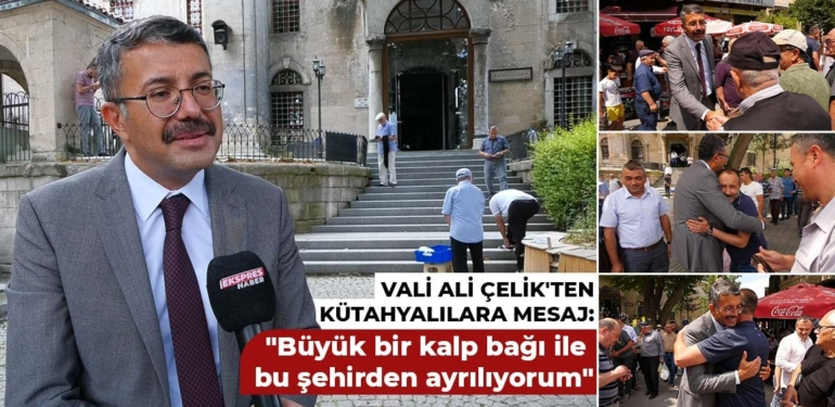 Vali Ali Çelik’ten Kütahyalılara minnettarlık mesajı