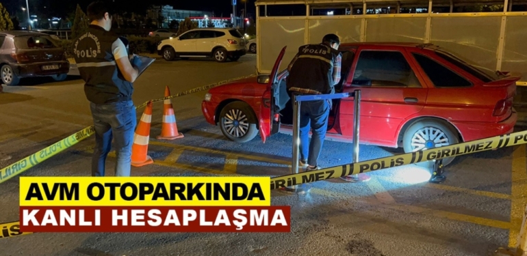 Kütahya’da AVM otoparkında husumetlisine sıktı