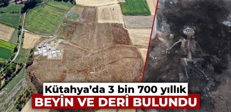 Kütahya’da 3 bin 700 yıllık beyin ve insan derisi bulundu