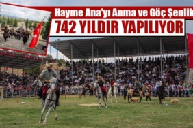 Kütahya’da 742. Hayme Ana’yı Anma ve Göç Şenlikleri yapıldı