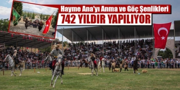 Kütahya’da 742. Hayme Ana’yı Anma ve Göç Şenlikleri yapıldı