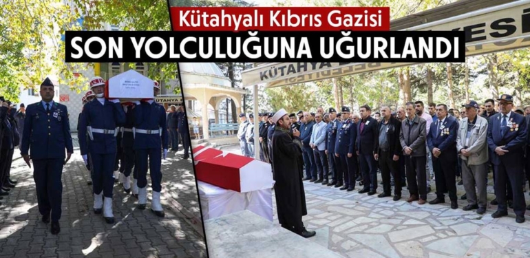 Kütahya’da vefat eden Kıbrıs gazisi son yolculuğuna uğurlandı