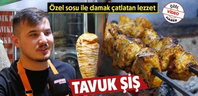 Kütahya’da tavuk şiş özel sos ile yeniden lezzetlendi